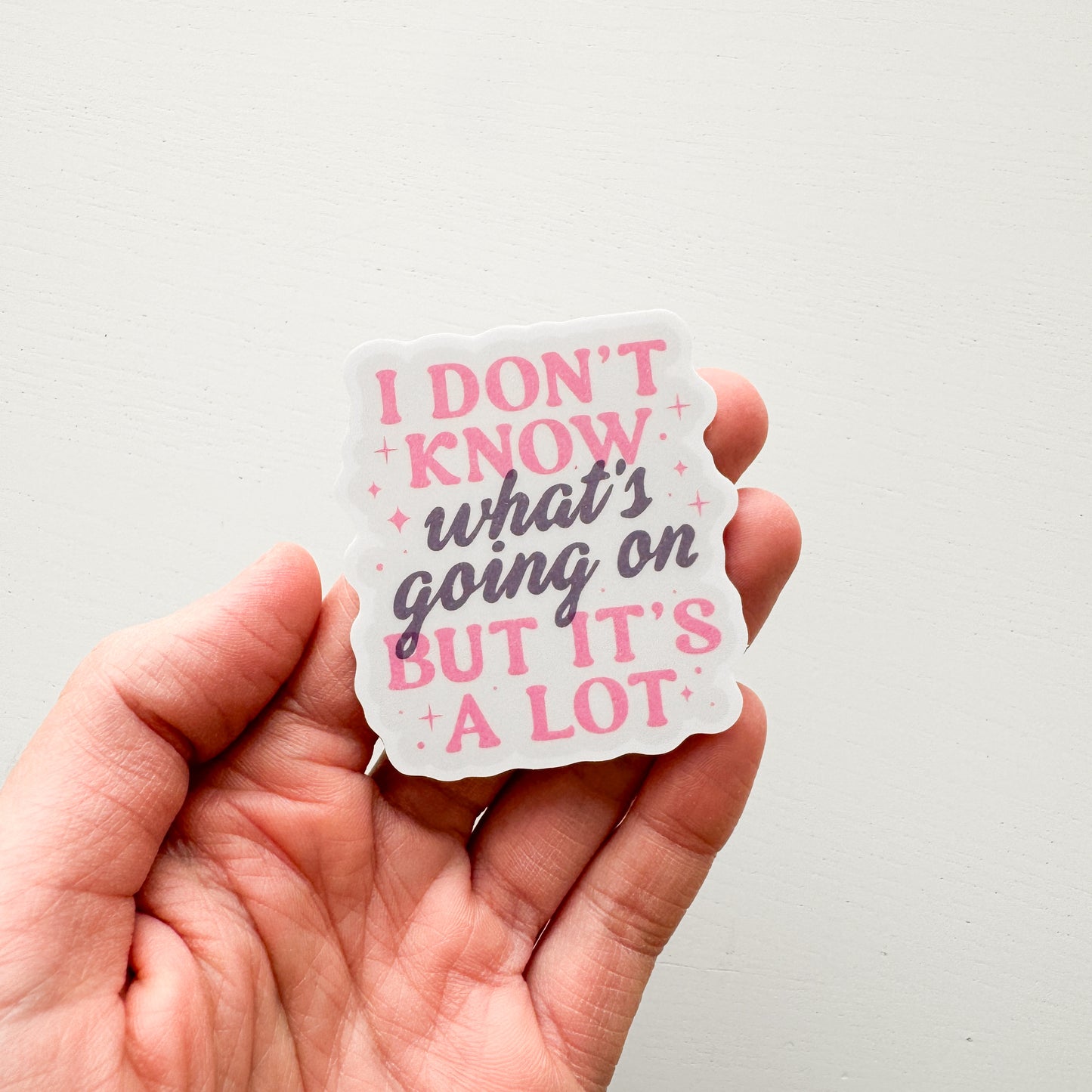 I Don't Know Sticker