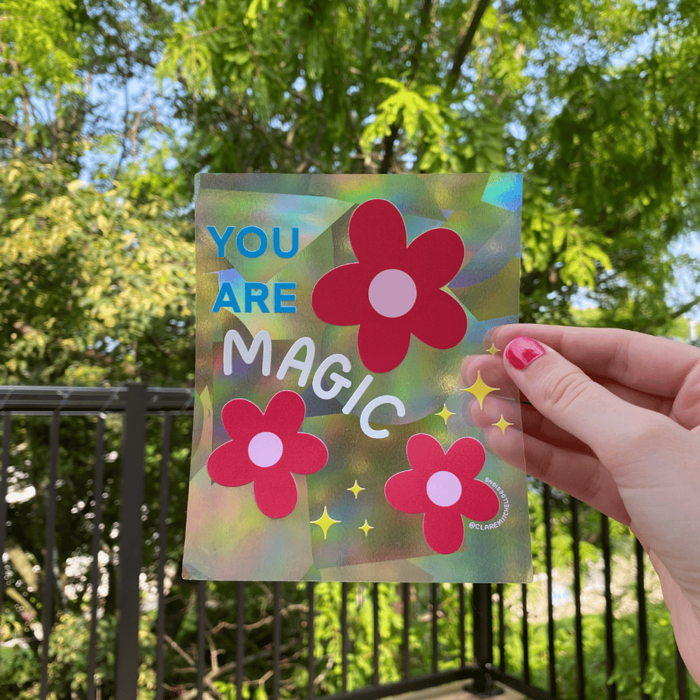 You Are Magic Suncatcher Window Sticker