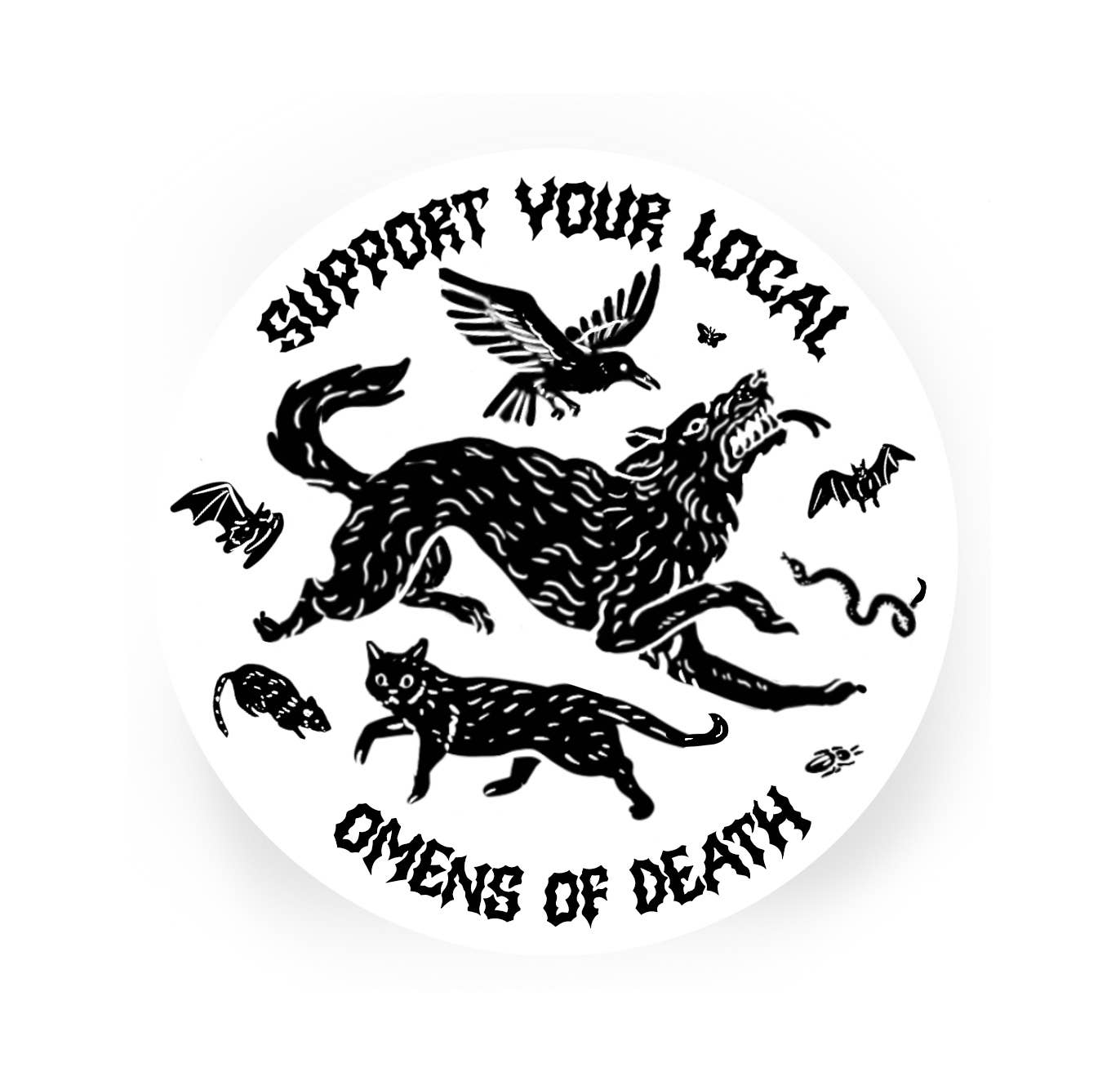 Support your local Omens of Death Sticker