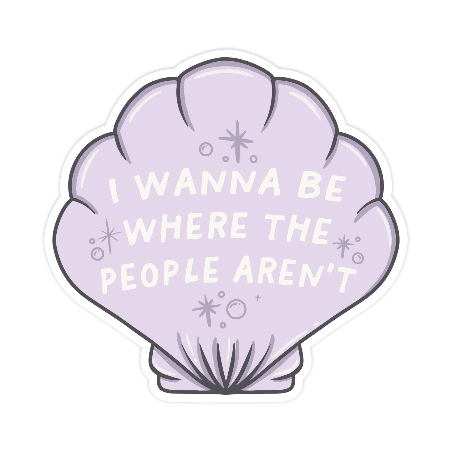 I Wanna Be Where The People Aren't Sticker