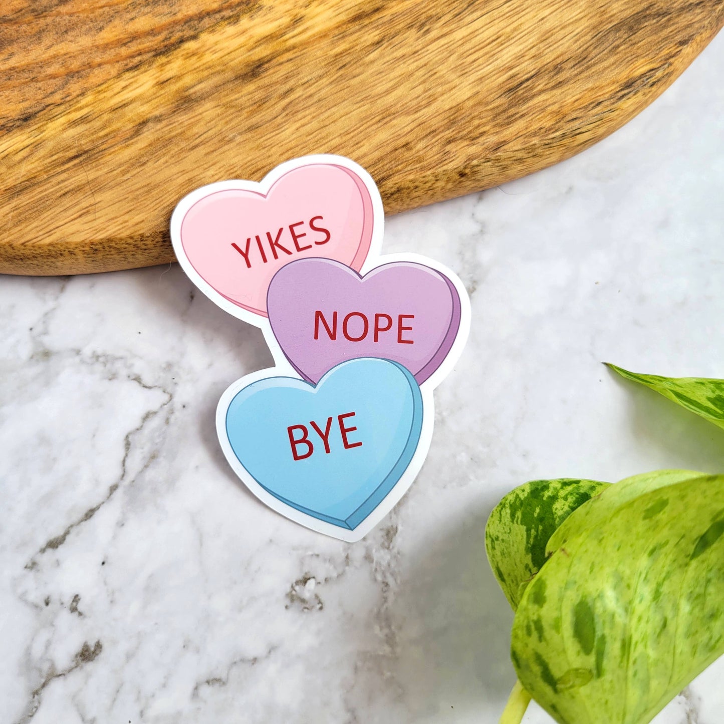 Yikes Nope Bye Candy Hearts Sticker