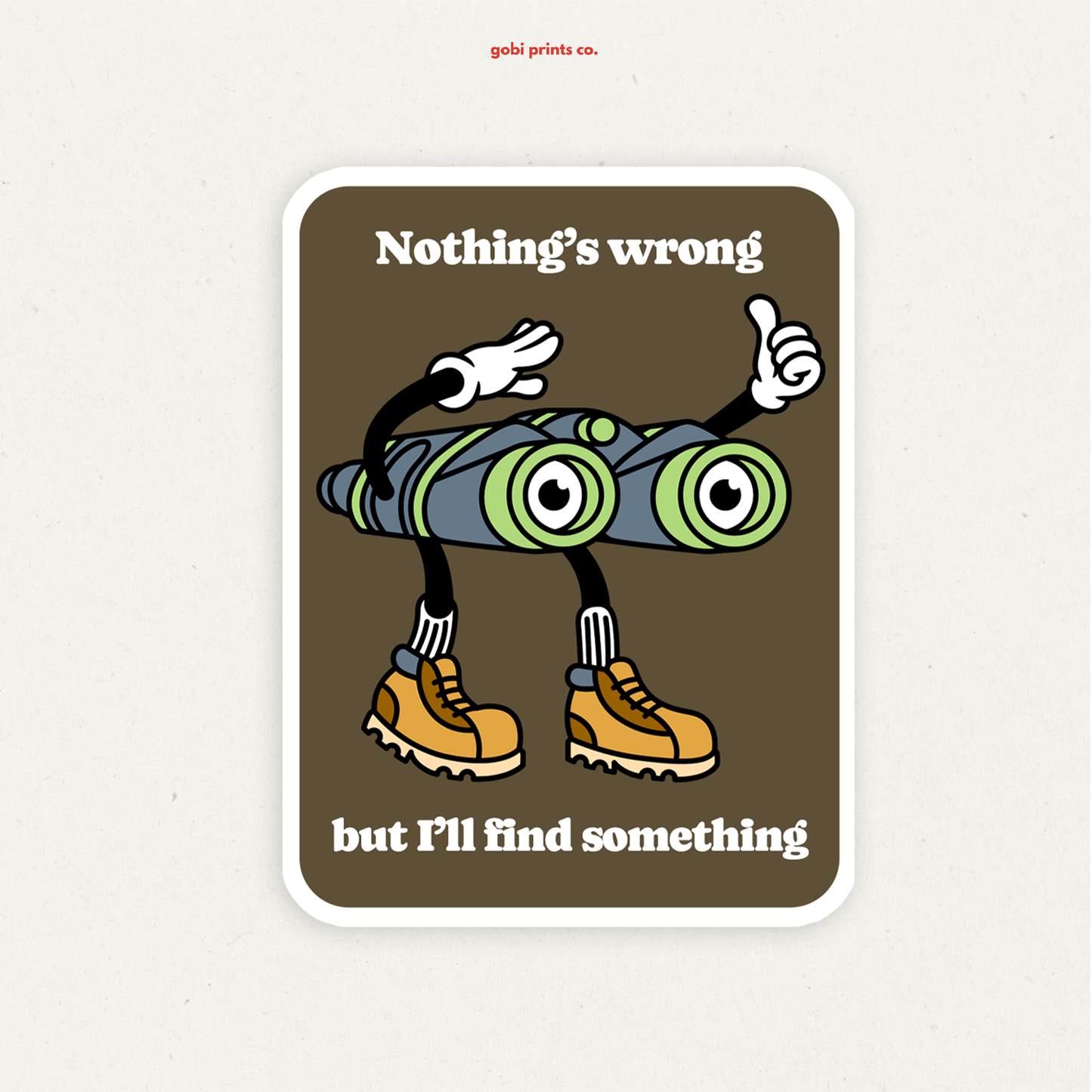 Nothing's Wrong Binocular Sticker