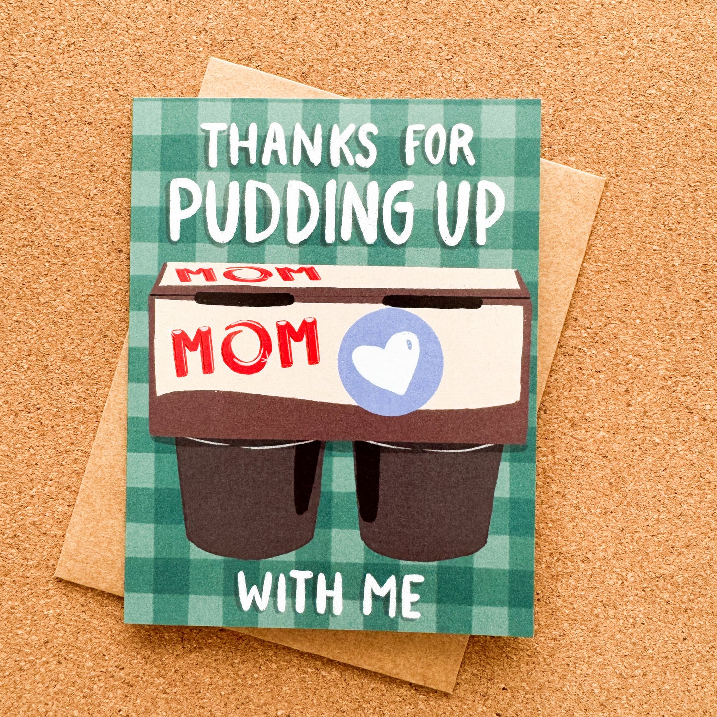 Pudding Up With Me Mother's Day Card