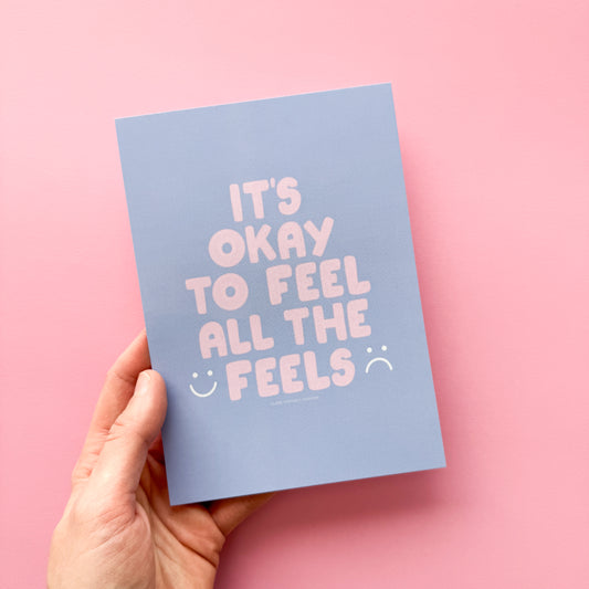Feel All the Feels Print 5" x 7"