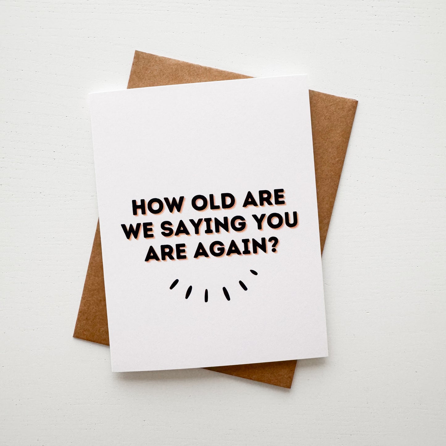 How Old Are You Birthday Card