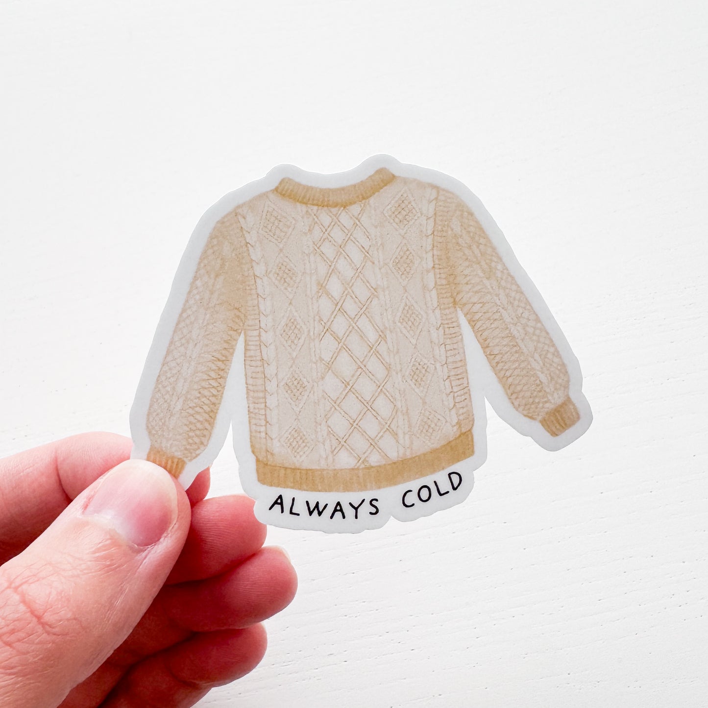 Always Cold Fisherman Sweater Weather Sticker