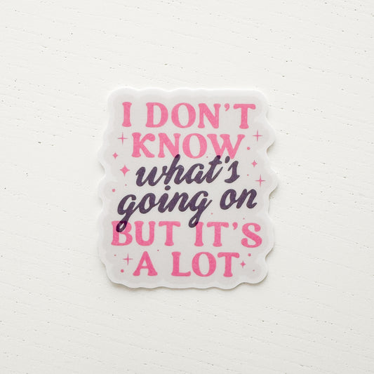 I Don't Know Sticker