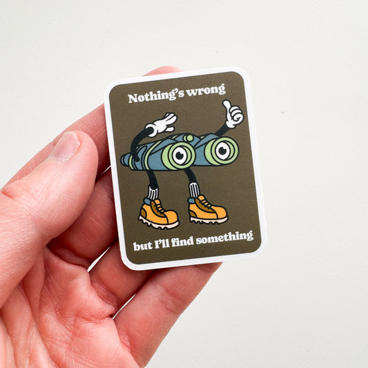 Nothing's Wrong Binocular Sticker