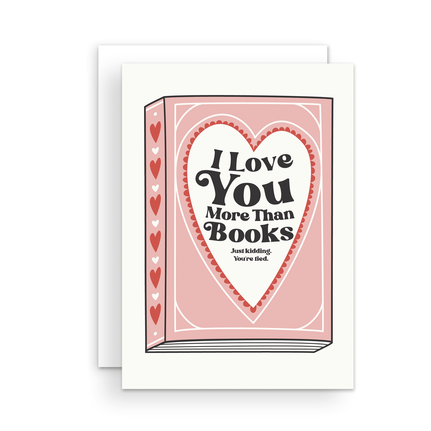 I Love You More Than Books Greeting Card