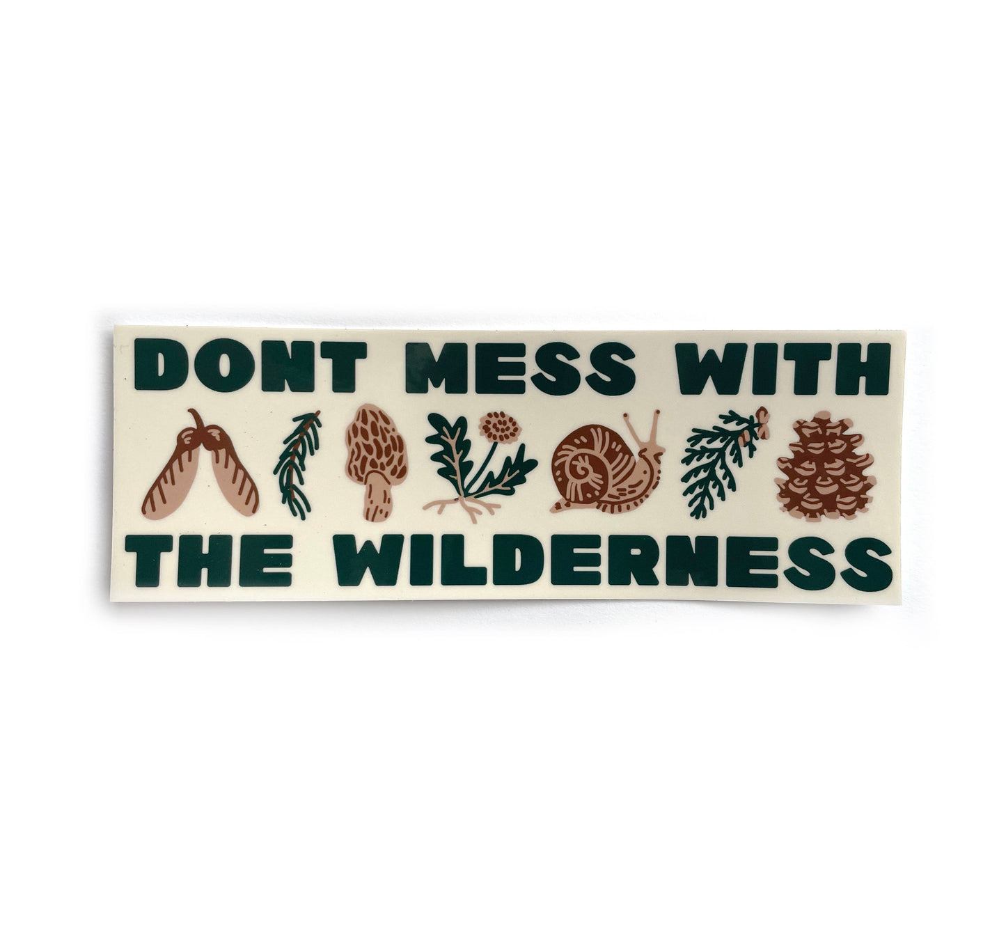 Don't Mess with the Wilderness Sticker