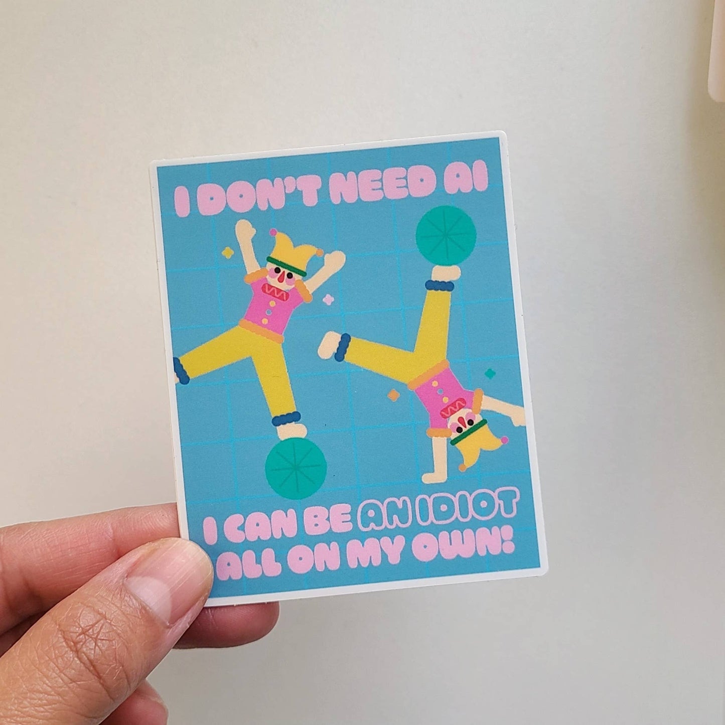 An Idiot Sticker