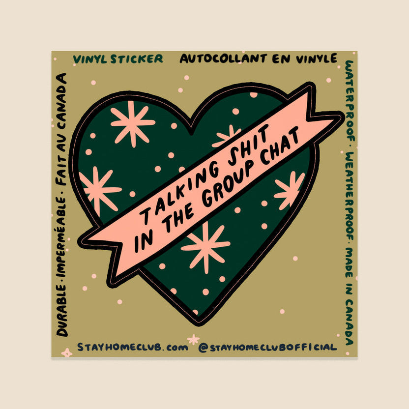 Heart-shaped sticker with text 'Talking Shit in the Group Chat' on a green background