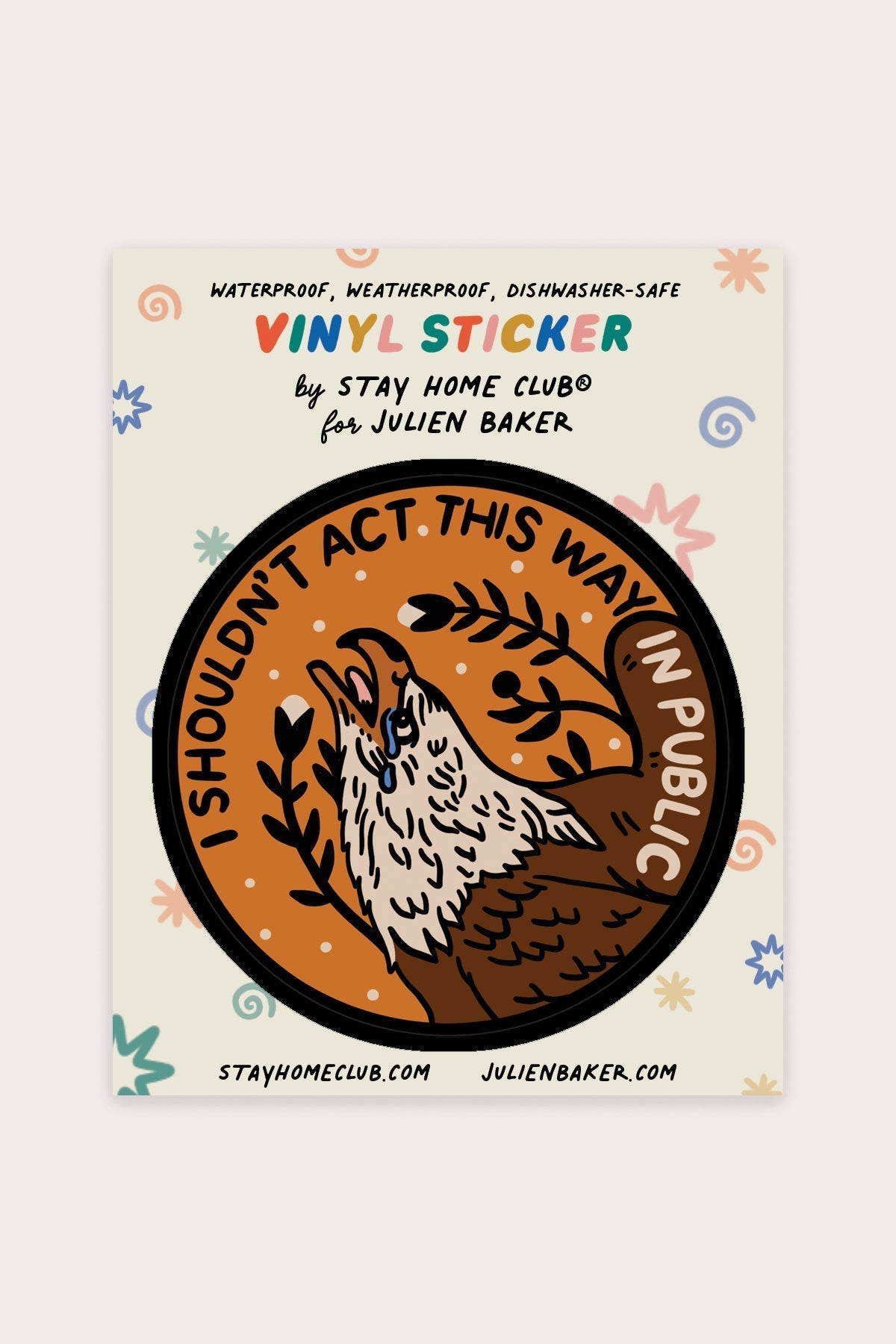 I Shouldn't Act This Way In Public Sticker