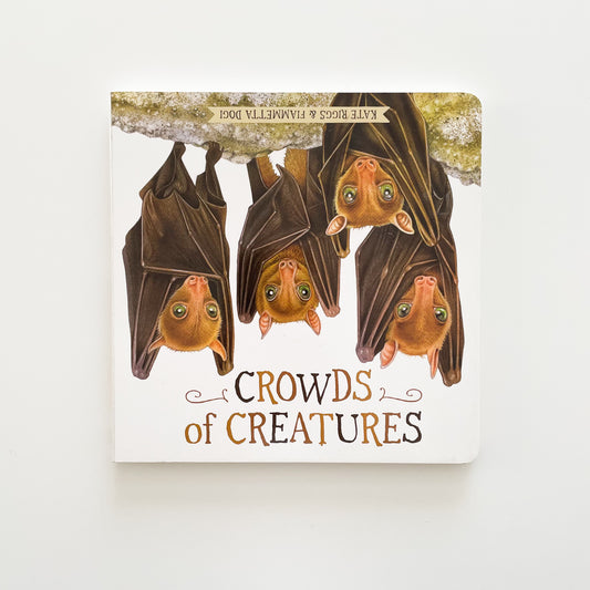Crowds of Creatures Board Book