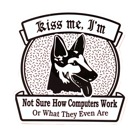 I'm Not Sure How Computers Work Sticker