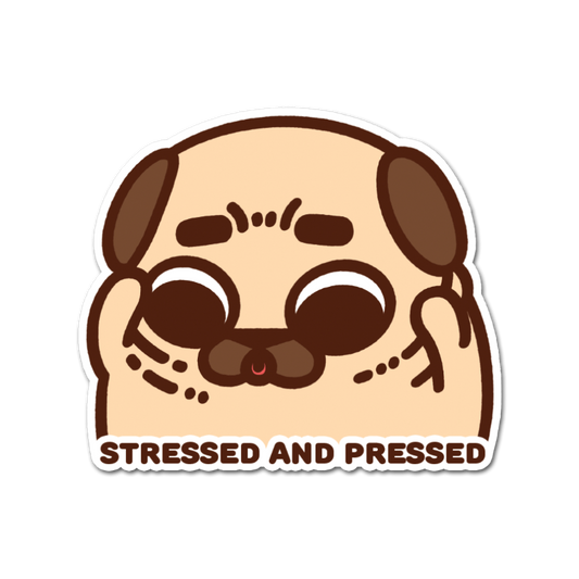 Stressed And Pressed Puglie Sticker