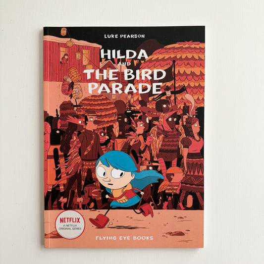 Hilda and the Bird Parade: Book 3