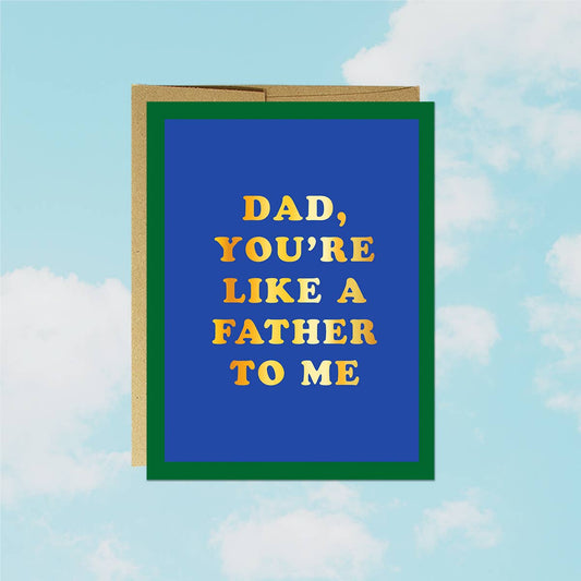 Like a Father To Me Foil Father's Day Card