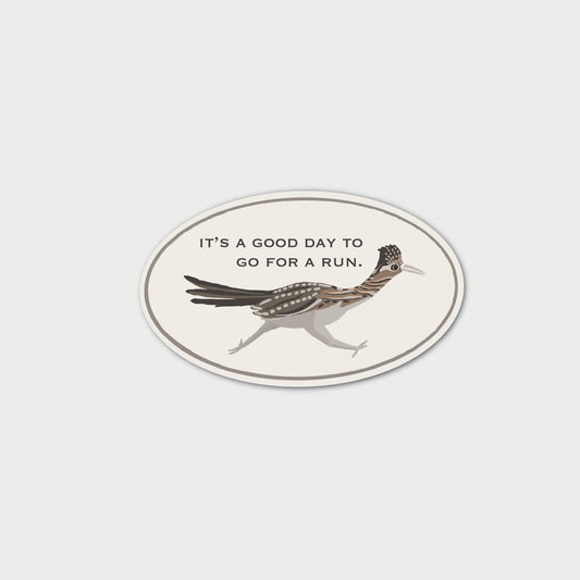 Good Day to Go For a Run Sticker