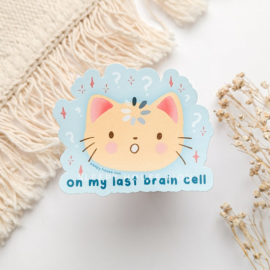 On My Last Braincell Sticker
