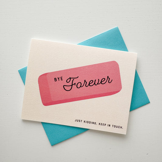 Bye Forever Eraser Card