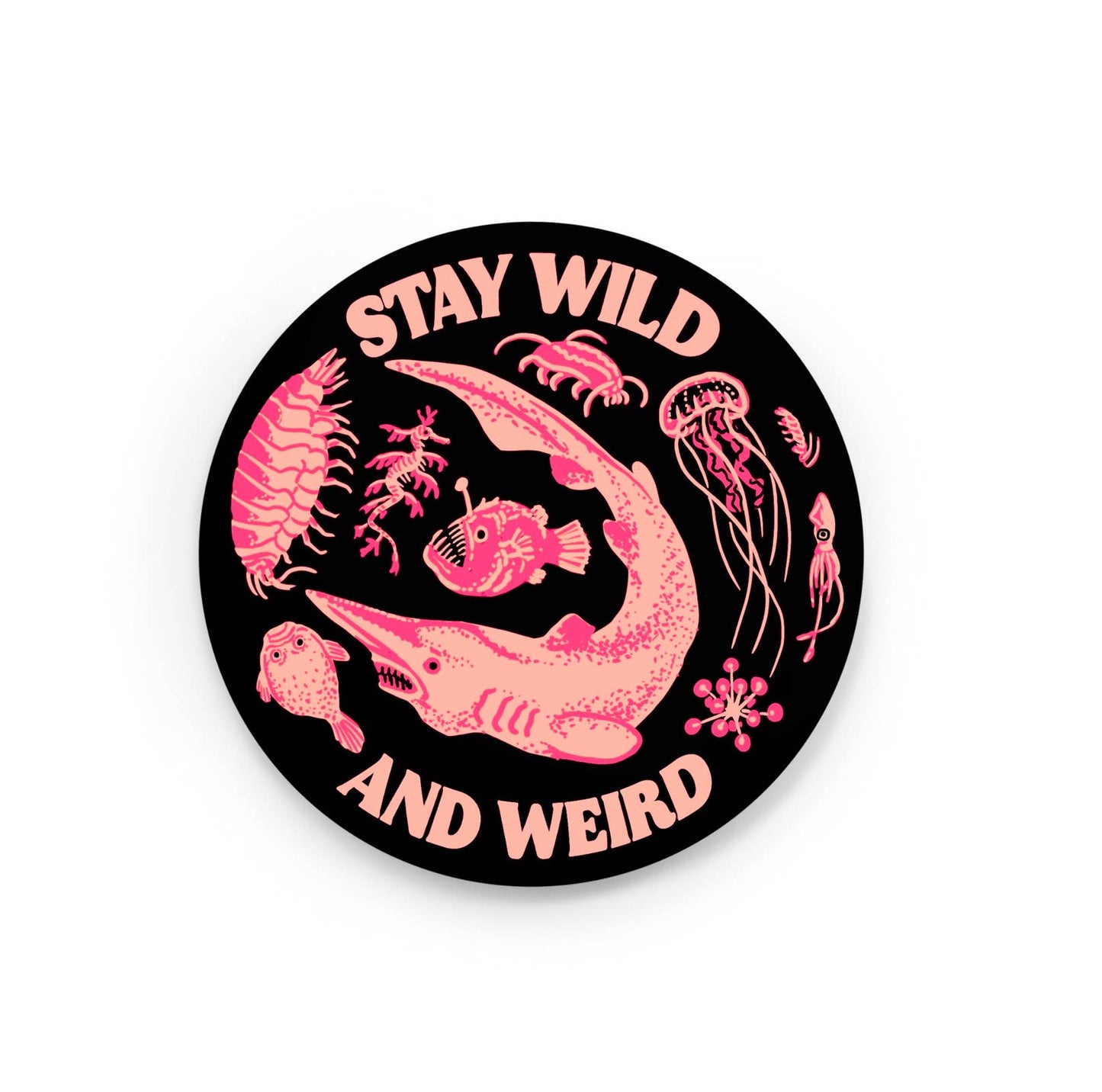 Stay Wild and Weird Deep Sea Sticker