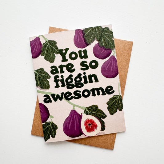 Figgin Awesome Card
