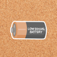 Low Social Battery Sticker