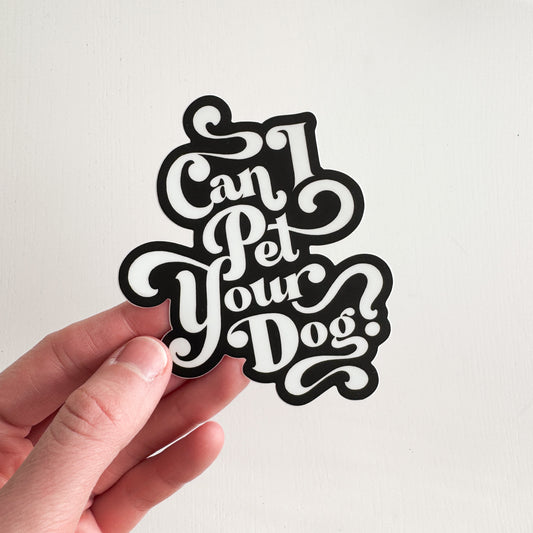 Can I Pet Your Dog? Sticker