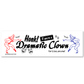 Dramatic Clown Bumper Sticker