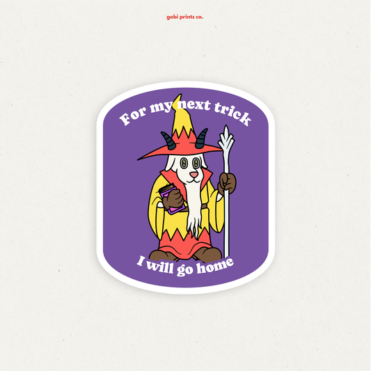 For My Next Trick Sticker