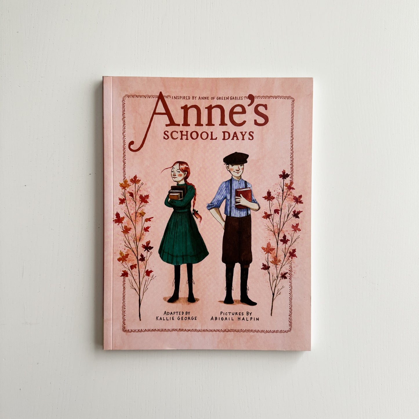 Anne's School Days: Inspired by Anne of Green Gables