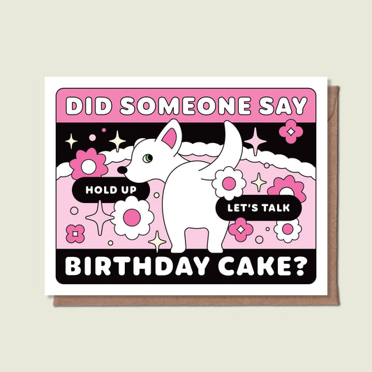 Did Someone Say Birthday Cake Card