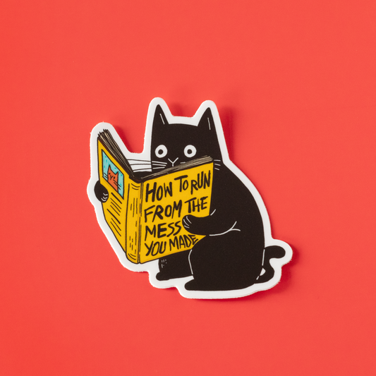 How To Run From The Mess You Made Vinyl Sticker
