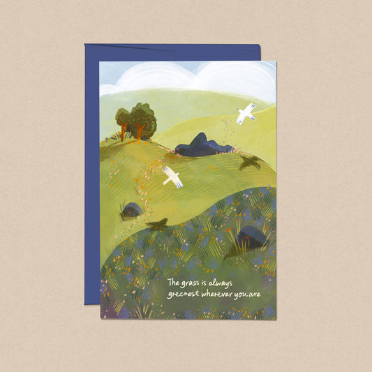 The Grass is Always Greenest Wherever You Are Greeting Card