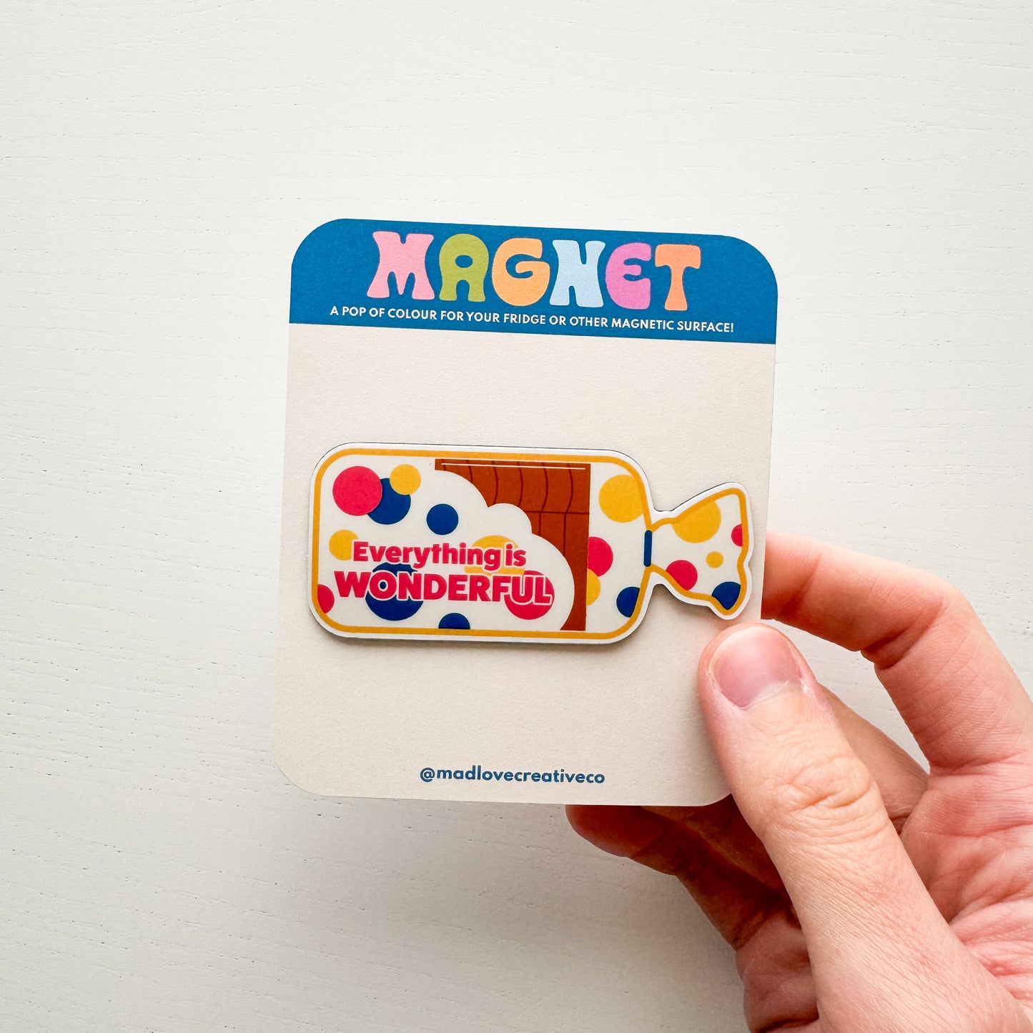 Everything Is Wonderful Magnet