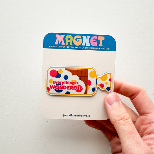 Everything Is Wonderful Magnet