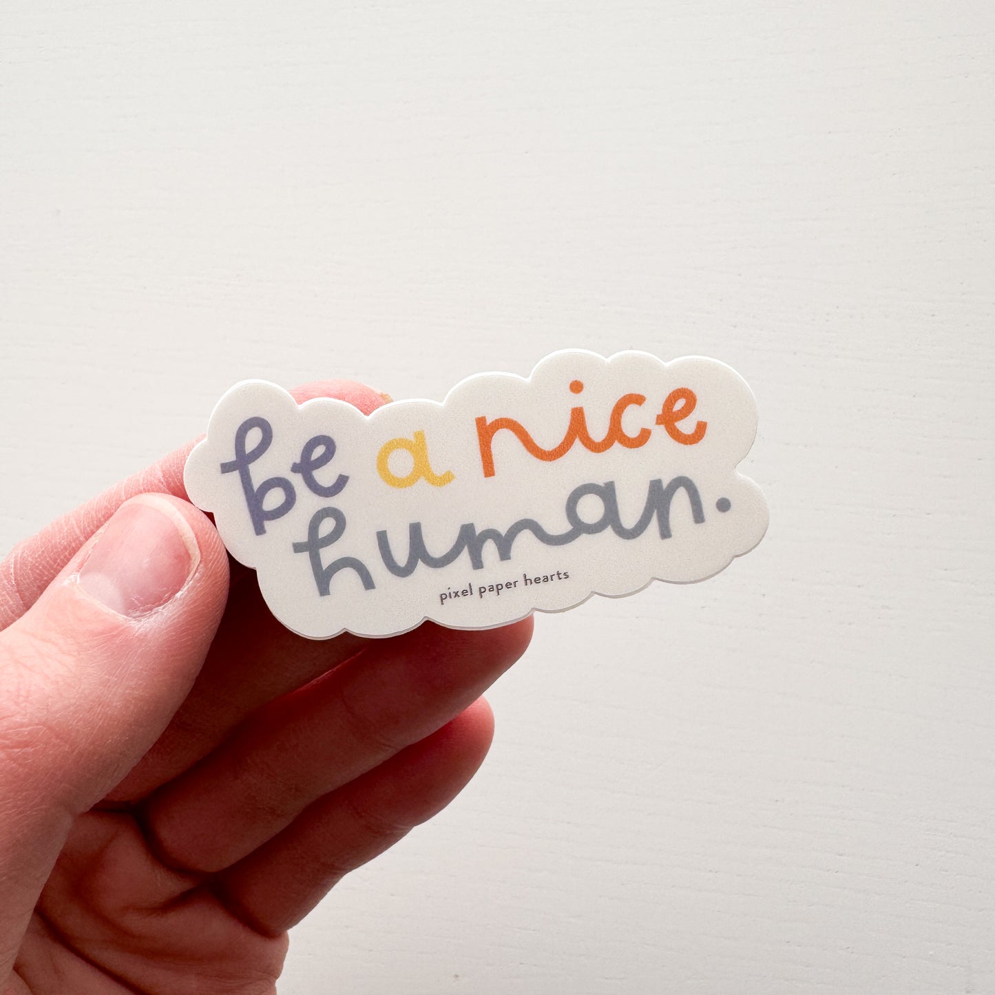 Be A Nice Human Sticker