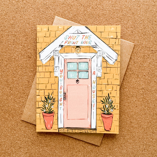 Shut the Front Door Housewarming Card