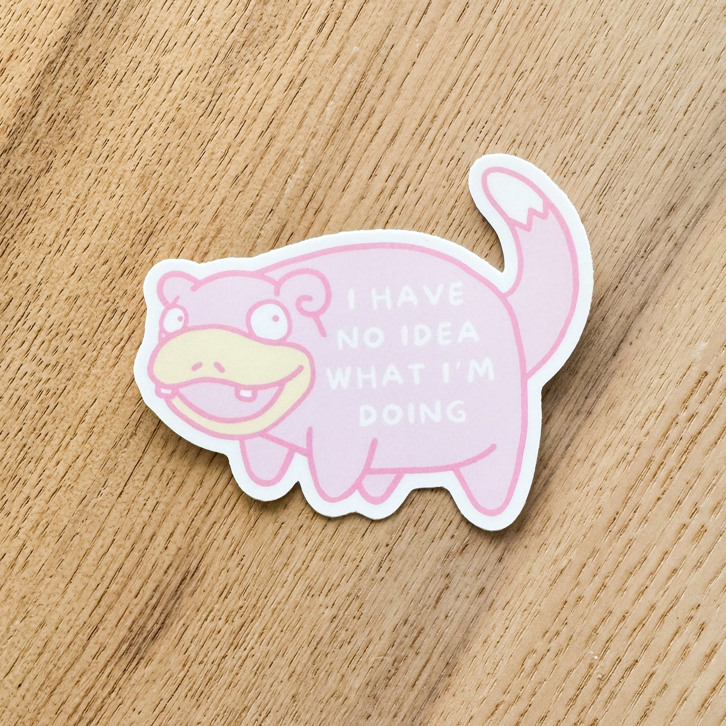 No Idea What I'm Doing Sticker