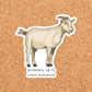 Nonsense Goat Vinyl Sticker
