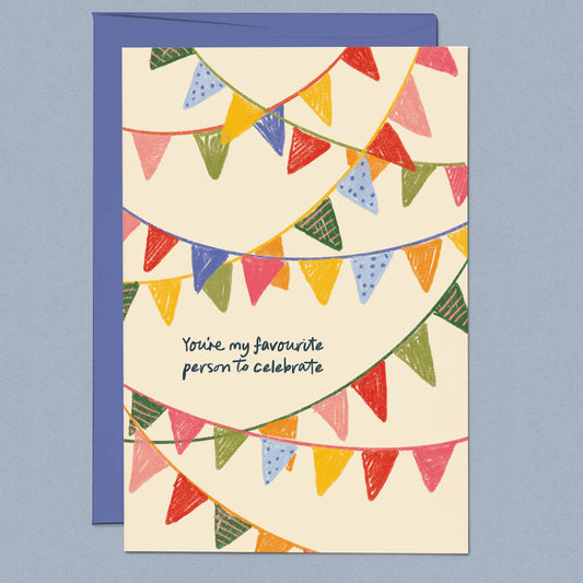 You're my favourite person to celebrate