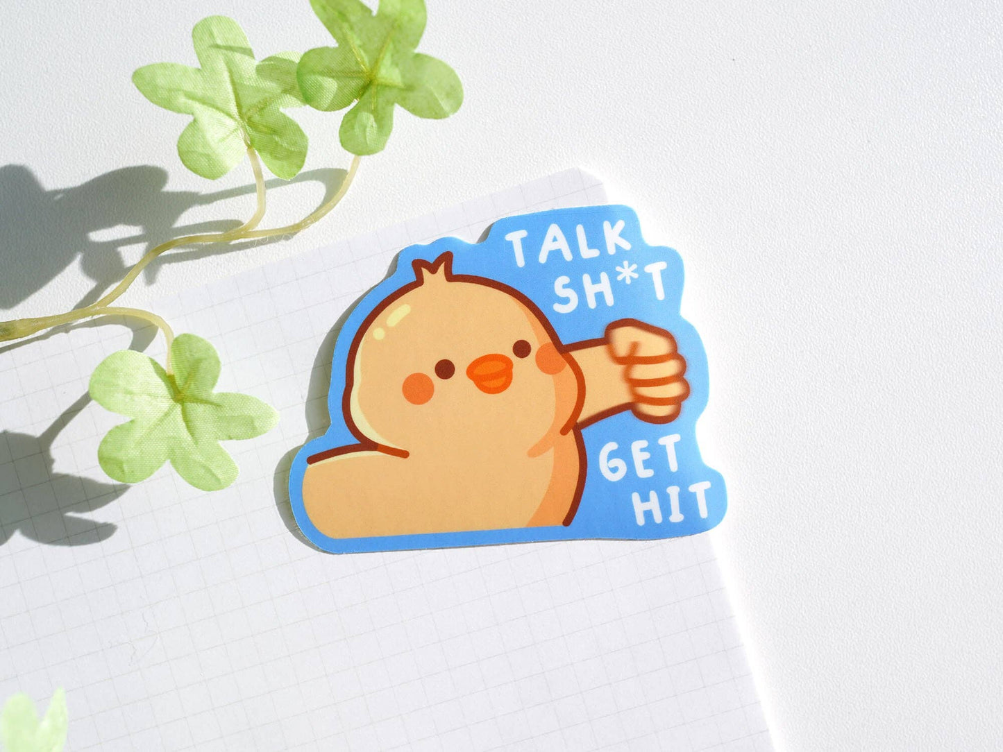Talk Sh*t Get Hit Duck Sticker
