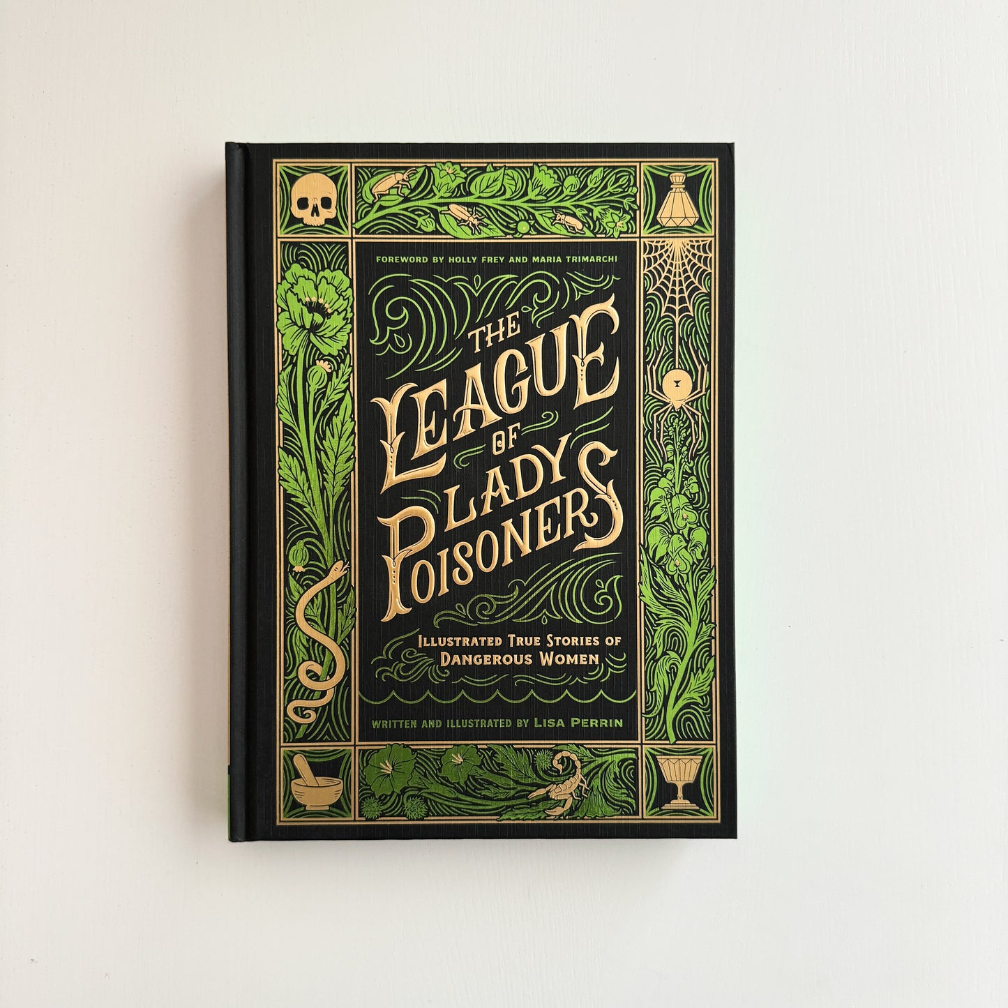 The League of Lady Poisoners: Illustrated True Stories of Dangerous Women