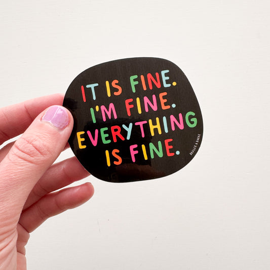 Everything is Fine Sticker