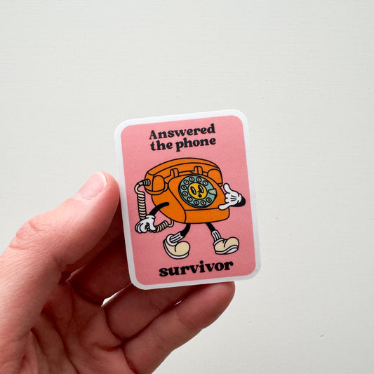 Answered The Phone Survivor Sticker