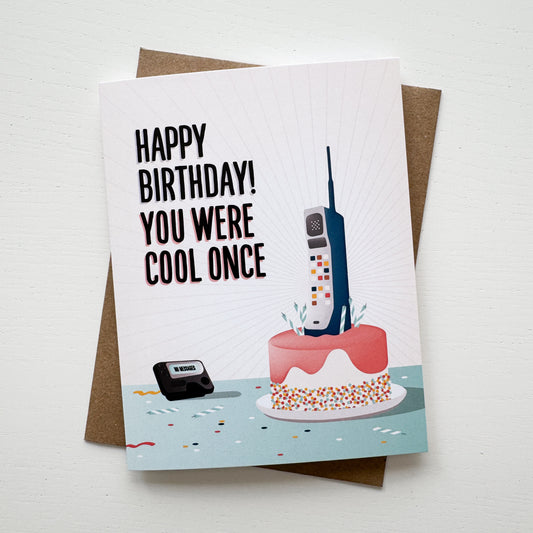 You Were Cool Once Birthday Card