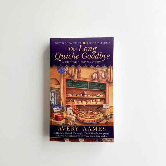 (AS IS Copy) The Long Quiche Goodbye: A Cheese Shop Mystery