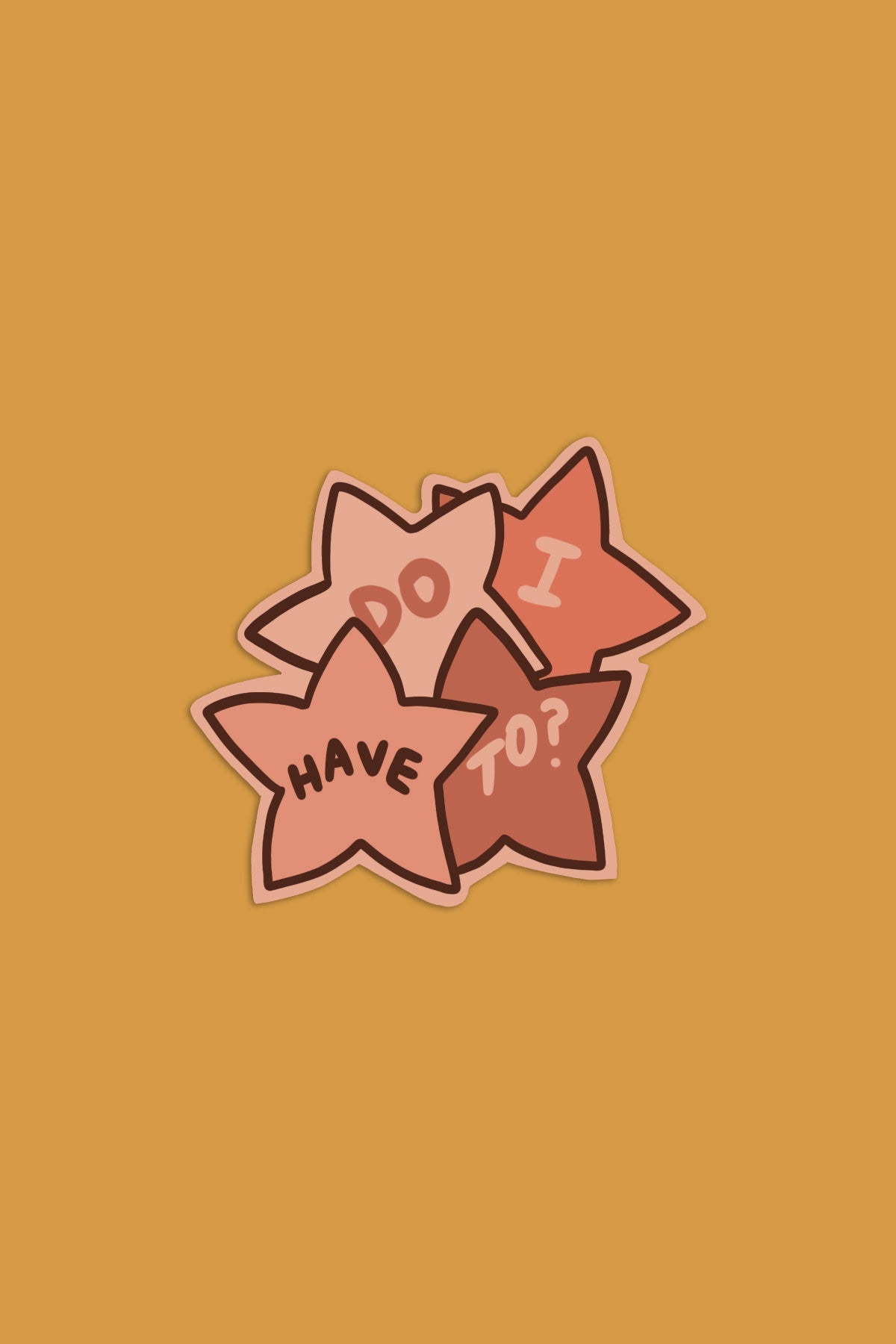 Do I Have To? Sticker