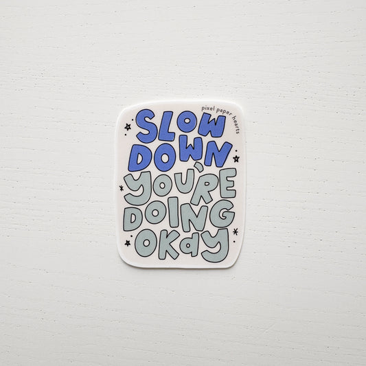 Slow Down Sticker